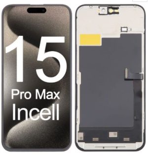 15 PRO MAX INCELL 15 PRO MAX